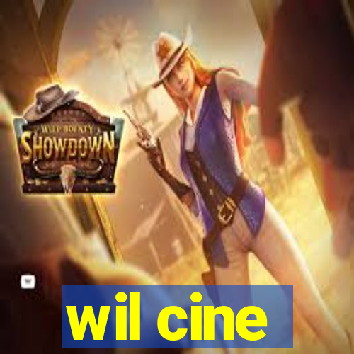 wil cine